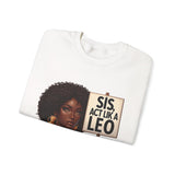 ♌️ LEO — “SIS, ACT LIKE A LEO” Sweatshirt
