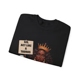 ♉️ TAURUS — “SIS, ACT LIKE A TAURUS” Sweatshirt