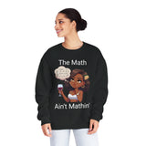 "The Math Ain't Mathin" Crewneck Sweatshirt