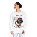 "The Math Ain't Mathin" Crewneck Sweatshirt