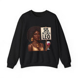 ♌️ LEO — “SIS, ACT LIKE A LEO” Sweatshirt