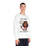 "The Math Ain't Mathin" Crewneck Sweatshirt