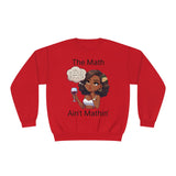 "The Math Ain't Mathin" Crewneck Sweatshirt