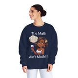 "The Math Ain't Mathin" Crewneck Sweatshirt