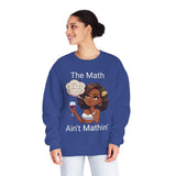 "The Math Ain't Mathin" Crewneck Sweatshirt