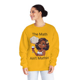 "The Math Ain't Mathin" Crewneck Sweatshirt