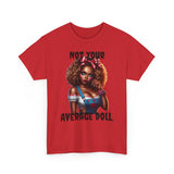 💅 NOT YOUR AVERAGE DOLL Tee