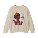 ♋️ CANCER — “SIS, ACT LIKE A CANCER” Sweatshirt