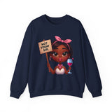 "Not Today, Sir” Sweatshirt