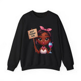 "Not Today, Sir” Sweatshirt