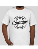 "Probably Contains Alcohol" Unisex T-Shirt
