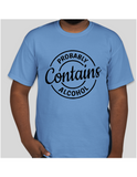 "Probably Contains Alcohol" Unisex T-Shirt