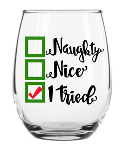 Naughty Nice Stemless Wine Glass – SmartglASS And Stuff